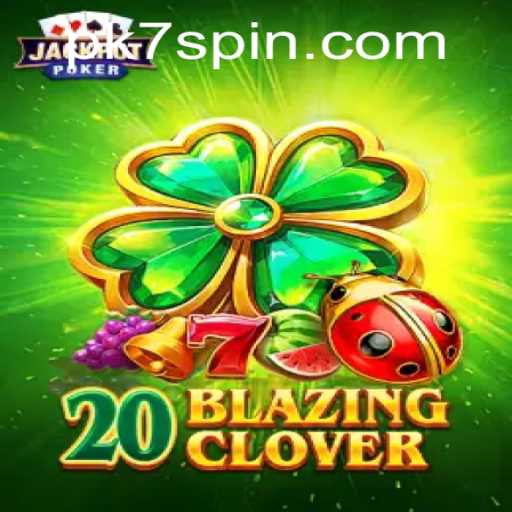 Unraveling the Astonishing World of 20BlazingClover: A Comprehensive Guide