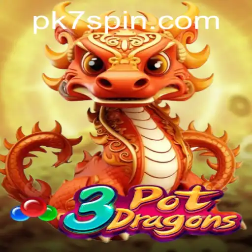 Unleashing the Thrill of 3PotDragons: A Comprehensive Guide with PK7