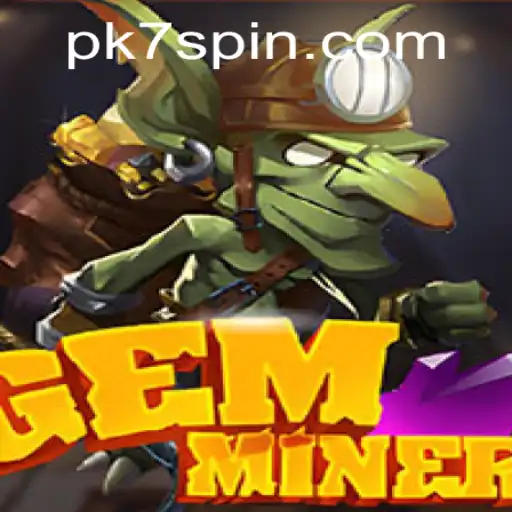 Exploring the Thrilling World of GemMiner with the Code PK7