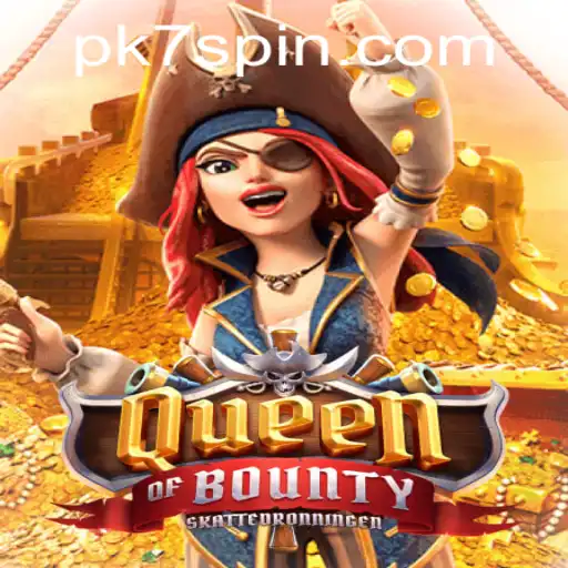 Explore the Adventures of Queen of Bounty and Master the PK7 Strategy