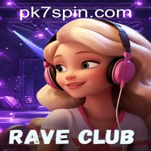 RaveClub: An Innovative Gaming Experience with PK7
